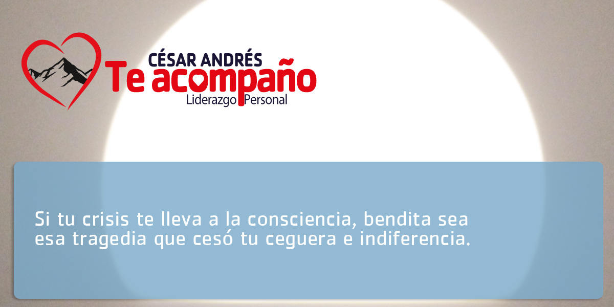 SI TU CRISIS TE LLEVA A LA CONSCIENCIA